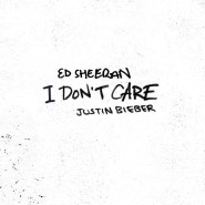 에드 시런, 저스틴 비버(Ed Sheeran, Justin Bieber) "I Don't Care"