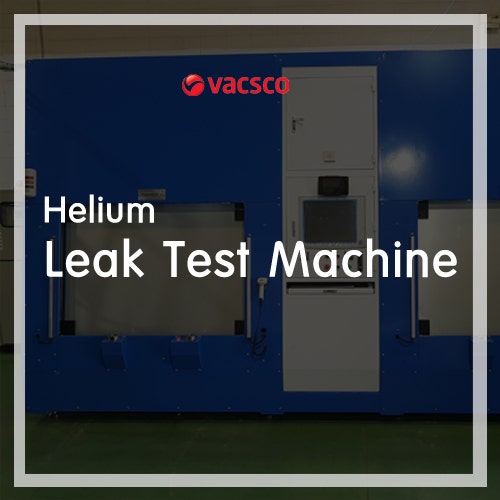 Helium Leak Test Machin : 네이버 블로그