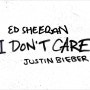 "I Don't Care" Ed Sheeran & Justin Bieber