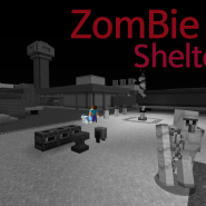 [1.14.3] 좀비 쉘터 - <Zombie Shelter>