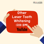 Other - Laser Tooth Whitening (치아 미백)