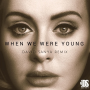 When we were young - Adele 가사와 해석