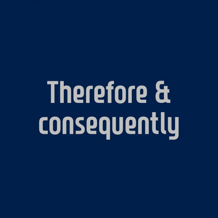 Therefore & consequently : 네이버 블로그