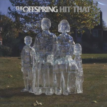오프스프링 Offspring - Hit That 힛 댓 듣기 해석 재생 가사 : 네이버 블로그