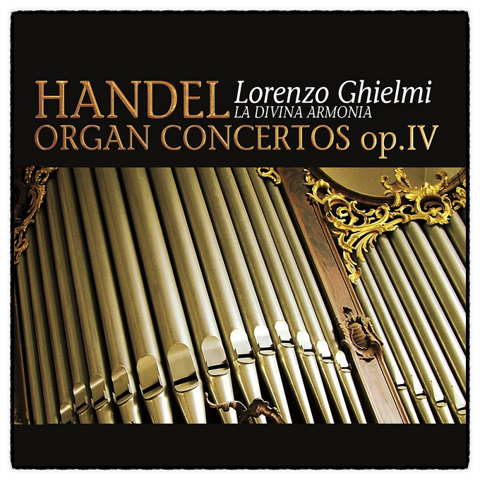 헨델 오르간 협주곡OP.4 로렌조기엘미 앙상블 라 디비나 아르모니아 GEORGE FRIDERIC HANDEL : ORGAN ...