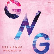 [클럽음악/EDM] Greg N Grandi - Dondorada EP