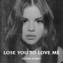 [가사해석] 나를 찾기 위한 Selena Gomez(셀레나 고메즈) - Lose You To Love Me