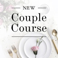 [신메뉴] 커플 코스(Couple Course) 메뉴 출시!