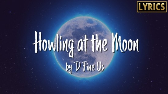 Howling At The Moon D Fine Us Lyrics Song - Howling at the Moon Song by D Fine Us : 네이버 블로그