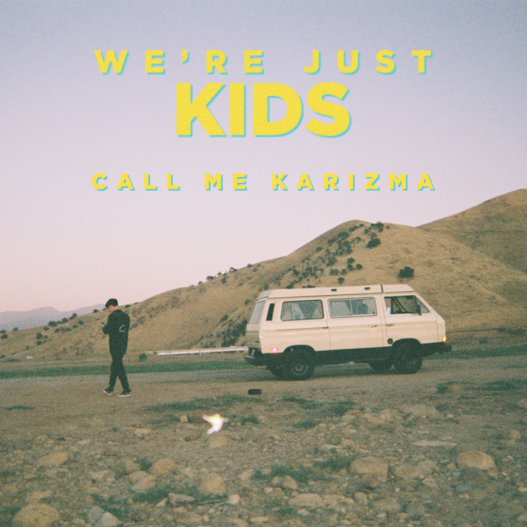 [노래추천] Call Me Karizma - We're Just Kids (2019) 뮤비/가사/번역/해석/번역영상 : 네이버 블로그