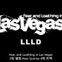 Fear, and Loathing in Las Vegas - LLLD (한글자막)