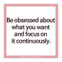 [영어 challenge: 24일차] Be obsessed about what you want and focus on it continuously