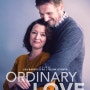 오디너리 러브 [Ordinary Love] (2019) 평범함을 꿈꾼 리암 니슨의 아름다운 러브 스토리