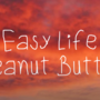 Easy Life - Peanut Butter 가사/해석