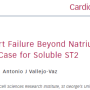 Novel Biomarkers in Heart Failure Beyond Natriuretic Peptide - The Case for Soluble ST2