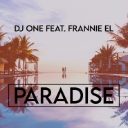 DJ One - Paradise (Feat. Frannie EL)