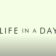 (영화보기) 2011 Life in a day 하루에 닮긴 삶