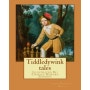 Tiddledywink Tales: By: John Kendrick Bangs Illustrated By: Charles Howard Johnson Paperback, Create