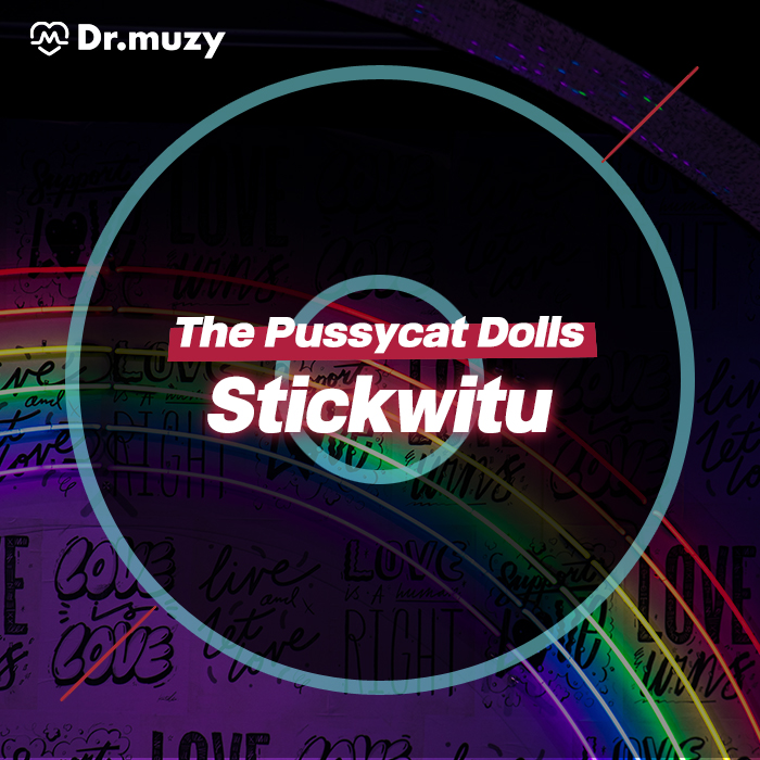 푸시캣돌스(The Pussycat Dolls) - Stickwitu (가사/해석) : 네이버 블로그