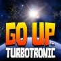 터보트로닉 (Turbotronic) - Go Up