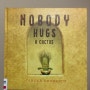 (: 영어그림책읽기 :) #101 『Nobody Hugs A Cactus』 너한테는 포옹이 필요한 것 같아
