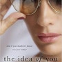 The Idea of You (a review of the book and a reflection of love in general)