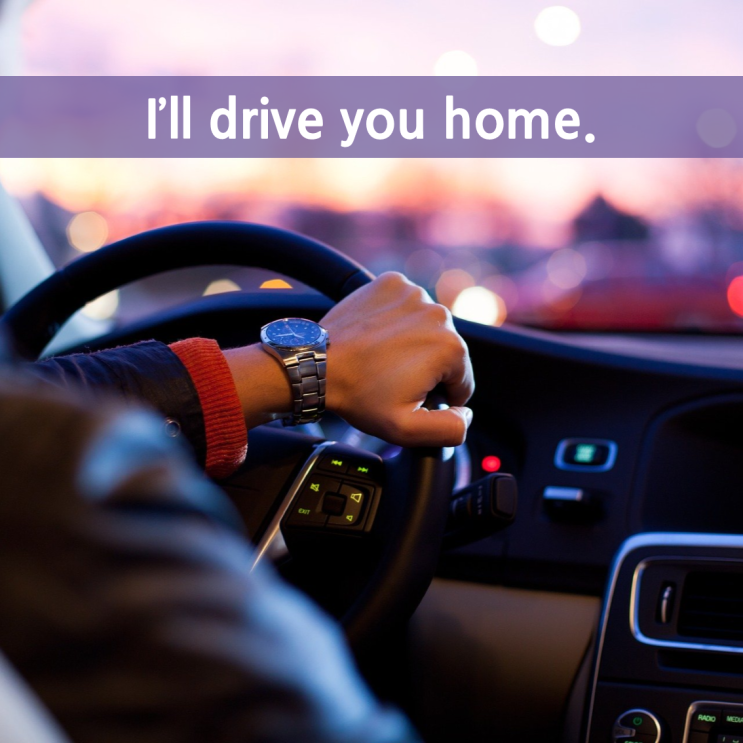 I'll drive you home. : 네이버 블로그