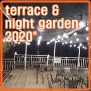 terrace & night garden 2020"