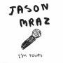 Jason Mraz - I'm Yours