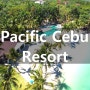 Pacific Cebu Resort