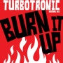 터보트로닉 (Turbotronic) - 번잇업 (Burn It Up)