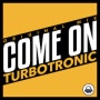 터보트로닉 (Turbotronic) - 컴온 (Come On)