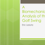 A Biomechnical Analysis of The Golf Swing