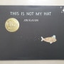 [윤이책] 칼데콧 수상작 영어 그림책 『THIS IS NOT MY HAT』 by JON KLASSEN