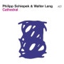 Philipp Schiepek & Walter Lang [Cathedral]