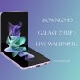 DOWNLOAD GALAXY Z FLIP 3 LIVE WALLPAPERS & Z Flip 3 라이브 배경화면