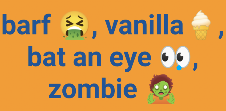 미국 초딩한테 배운 영어 단어: barf, vanilla, bat an eye 그리고 좀비 : 네이버 블로그