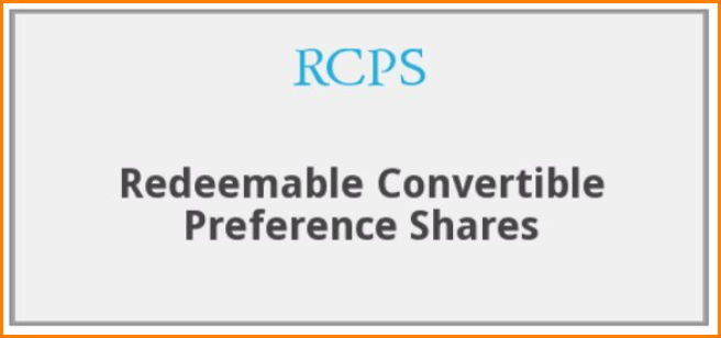 RCPS Redeemable Convertible Preference Shares rcps-redeemable-convertible-preference-shares