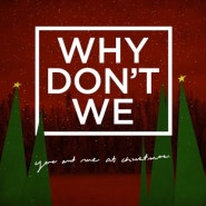 ♬You and me at christmas-Why don't we 듣기/가사/해석/뮤비