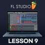 FL STUDIO LESSON 9 (제 9강)