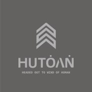 [안내사항] HUTOAN(후톤)_Headed out to wind of Human