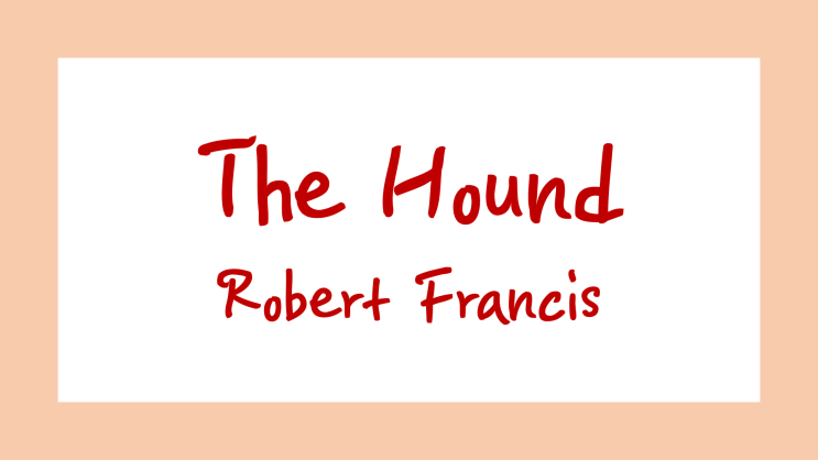 the hound robert francis