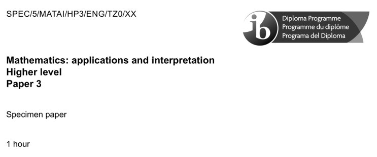 IB MATH AI HL SPECIMEN PAPER 3 Full solution [IB MATH 기출문제 풀이] : 네이버 블로그