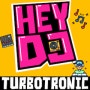 터보트로닉 (Turbotronic) - 헤이 디제이 (Hey DJ)