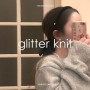 (12/22 pm03:00 오픈) Glitter Knit / MABLING MADE (글리터니트/마블링메이드)