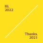 Thanks 2021, Hi 2022