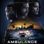 영화 앰뷸런스 (Ambulance, 2022) 마이클 베이 감독의 액션 범죄 최신작