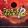 로그 레거시 2(Rogue Legacy 2) 리뷰