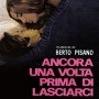 Berto Pisano - Ancora Una Volta Prima Di Lasciarci (1972)