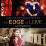 사랑의 순간 The Edge of Love(존 메이버리, 2008)